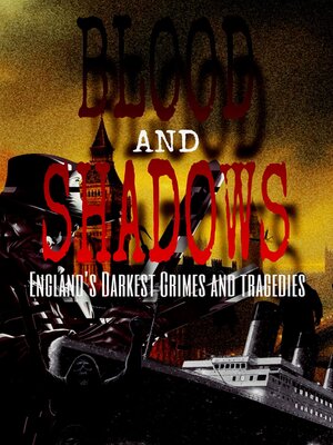 cover image of England's Darkest Crimes and Tragedies